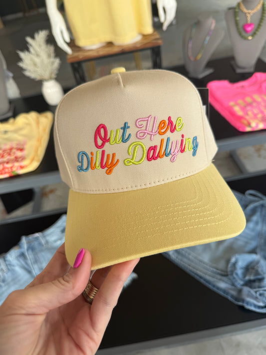 Out Here Dilly Dallying hat