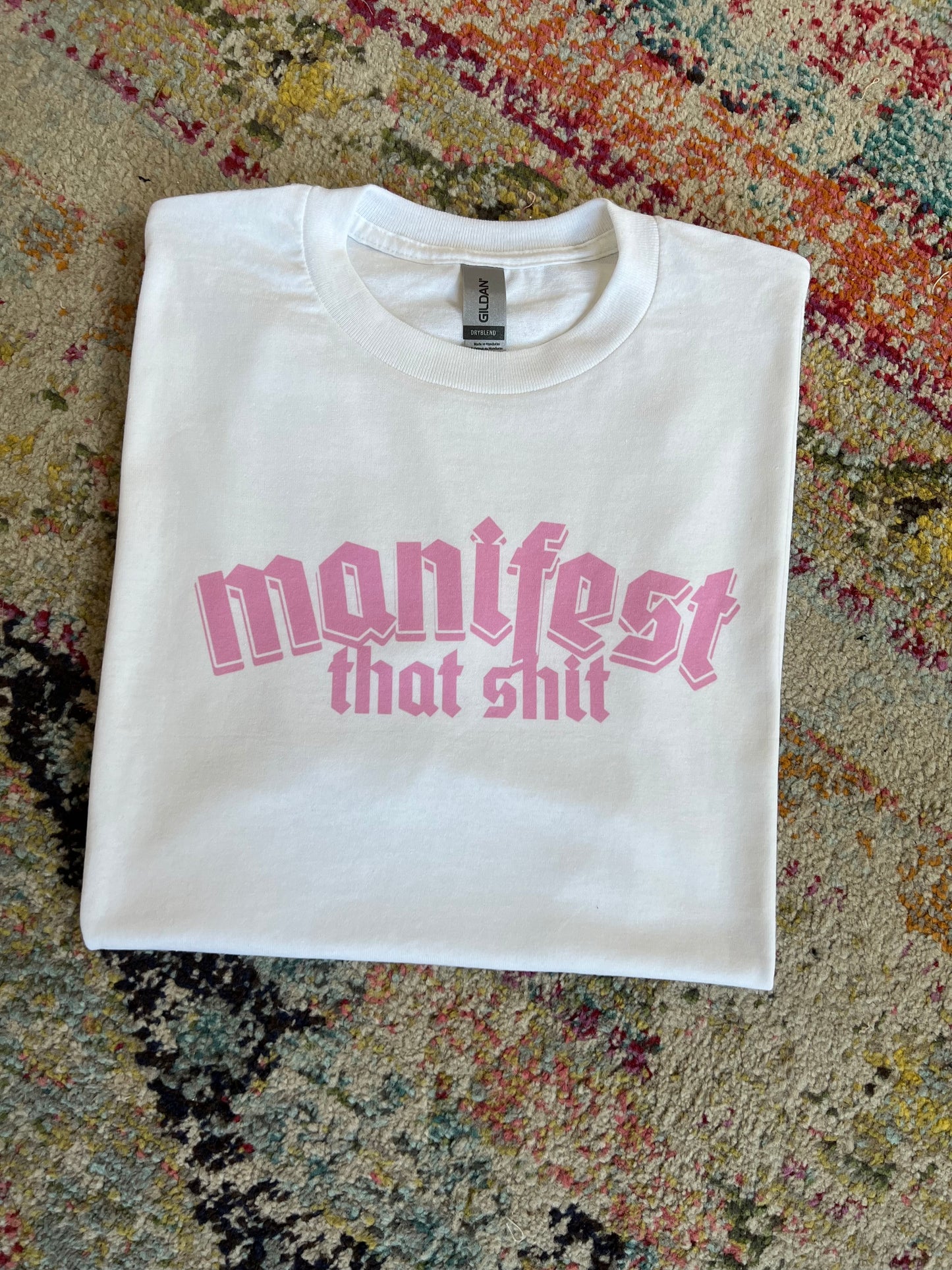 Manifest That Shit